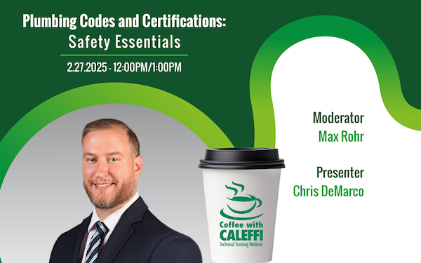 Coffee with Caleffi—Plumbing Codes and Certificates: Safety Essentials, hydronics, plumbing, HVAC, coffee with Caleffi